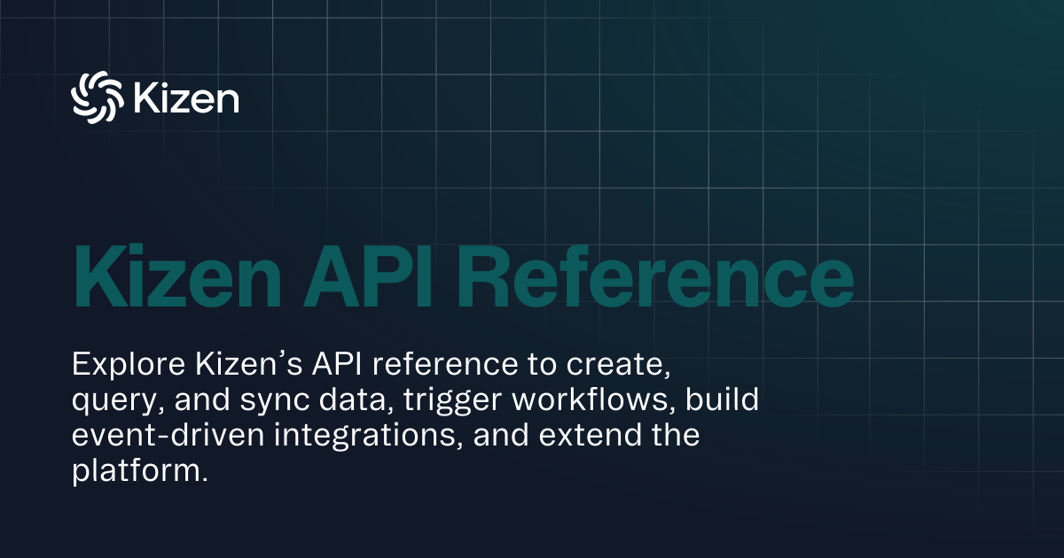 Kizen API Reference | API Reference | Kizen Developers