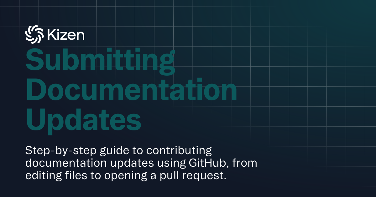 Submitting Documentation Updates | Documentation | Kizen Developers