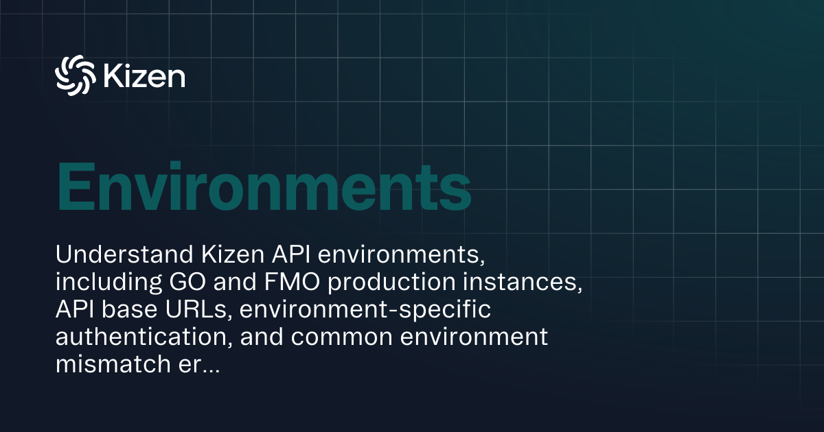 Environments | Documentation | Kizen Developers
