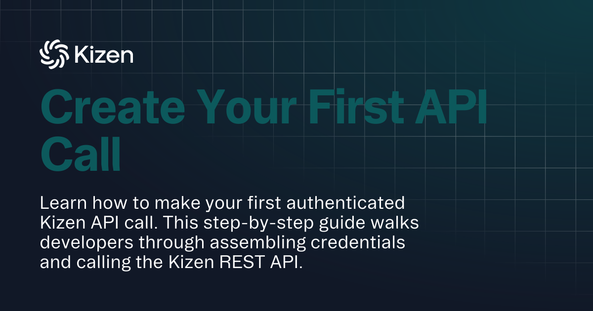Create Your First API Call | Documentation | Kizen Developers