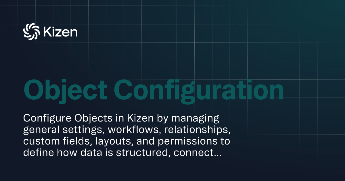 Object Configuration | Documentation | Kizen Developers