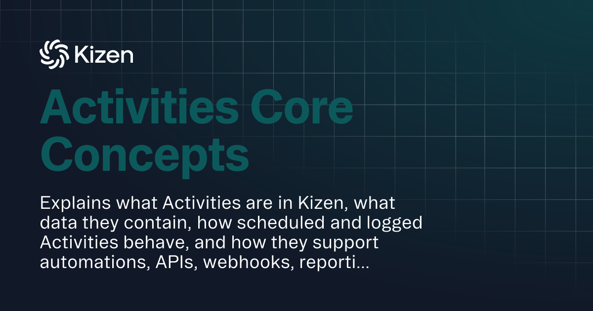Activities Core Concepts | Documentation | Kizen Developers