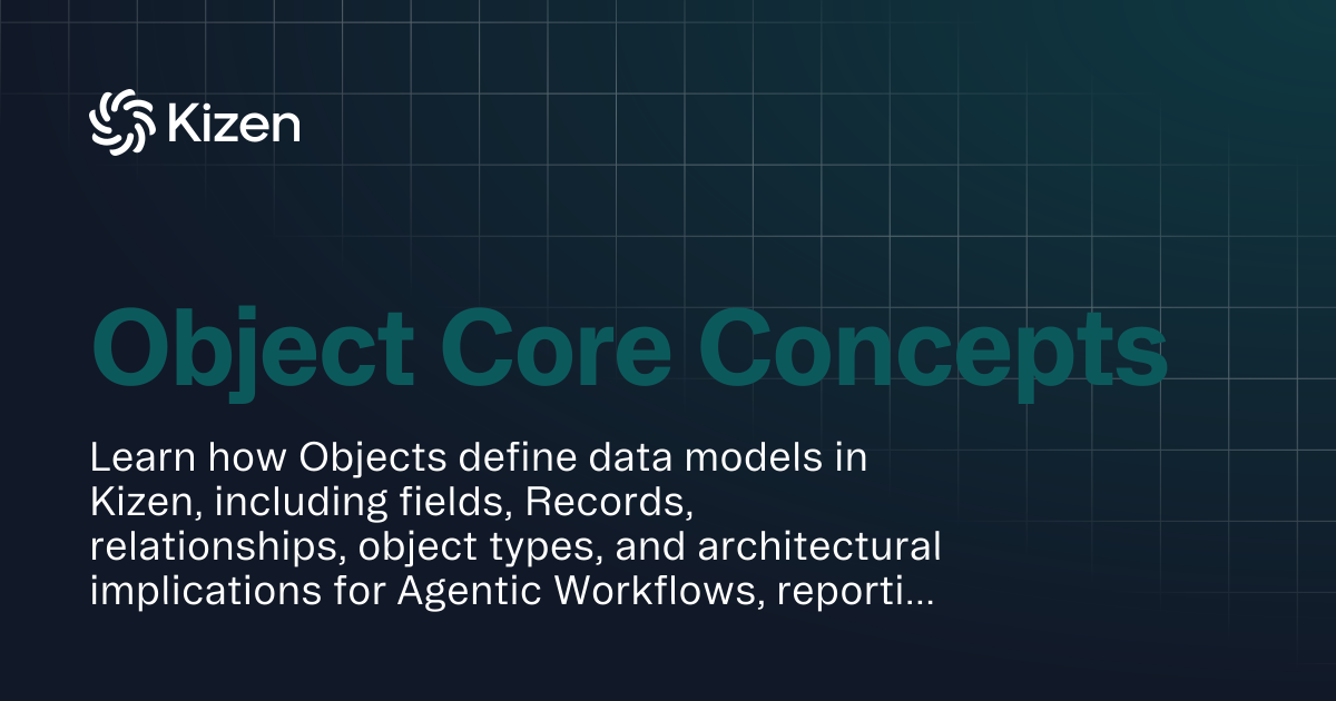 Object Core Concepts | Documentation | Kizen Developers
